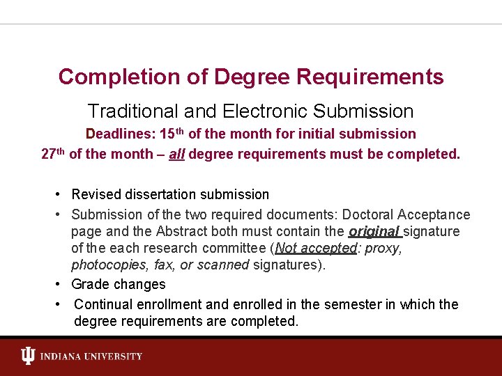 Completion of Degree Requirements Traditional and Electronic Submission Deadlines: 15 th of the month