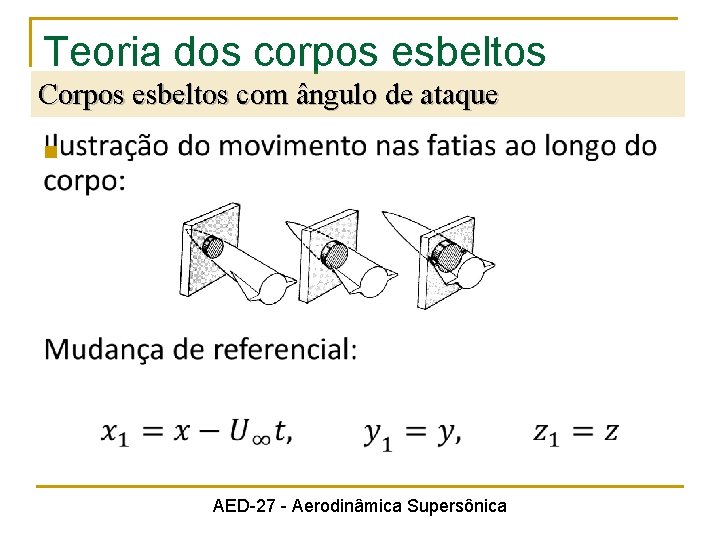 Teoria dos corpos esbeltos Corpos esbeltos com ângulo de ataque n AED-27 - Aerodinâmica