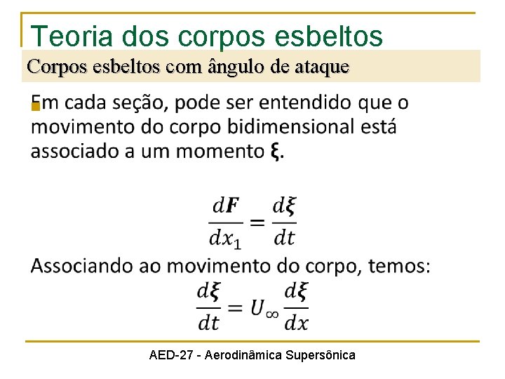 Teoria dos corpos esbeltos Corpos esbeltos com ângulo de ataque n AED-27 - Aerodinâmica