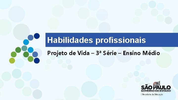 Habilidades profissionais Projeto de Vida – 3ª Série – Ensino Médio 