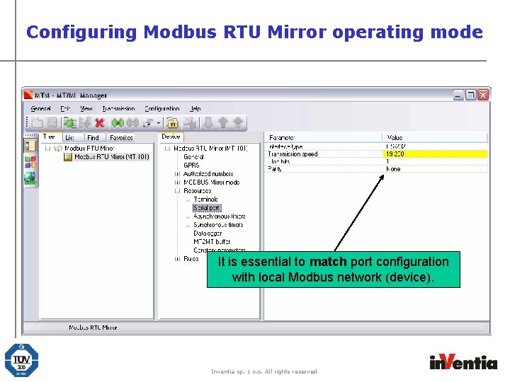 Configuring Modbus RTU Mirror operating mode It is essential to match port configuration with