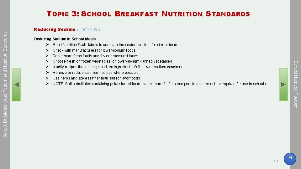 Reducing Sodium (Continued) Reducing Sodium in School Meals Ø Read Nutrition Facts labels to