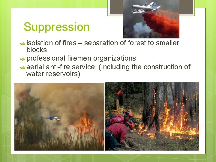 Suppression isolation of fires – separation of forest to smaller blocks professional firemen organizations