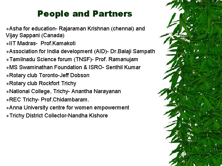 People and Partners Asha for education- Rajaraman Krishnan (chennai) and Vijay Sappani (Canada) IIT