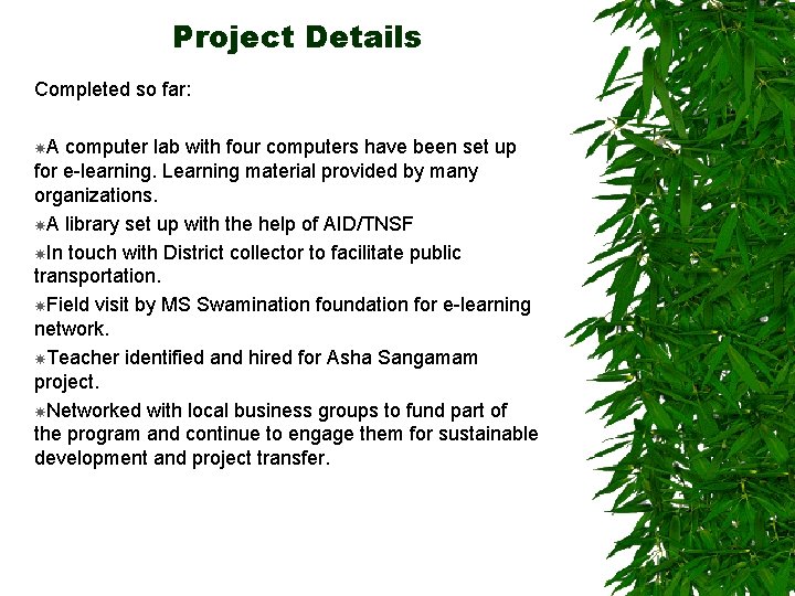 Project Details Completed so far: A computer lab with four computers have been set