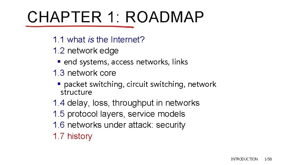 CHAPTER 1: ROADMAP 1. 1 what is the Internet? 1. 2 network edge §