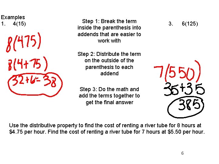 Examples 1. 4(15) Step 1: Break the term inside the parenthesis into addends that Examples 1. 4(15) Step 1: Break the term inside the parenthesis into addends that