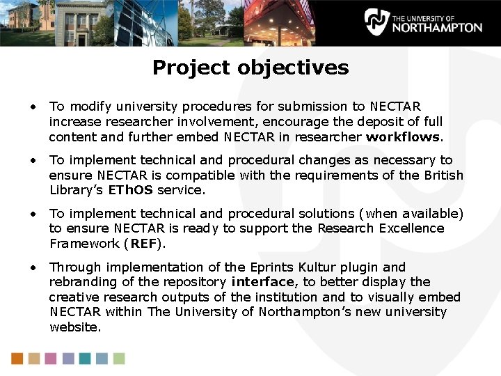 Project objectives • To modify university procedures for submission to NECTAR increase researcher involvement,