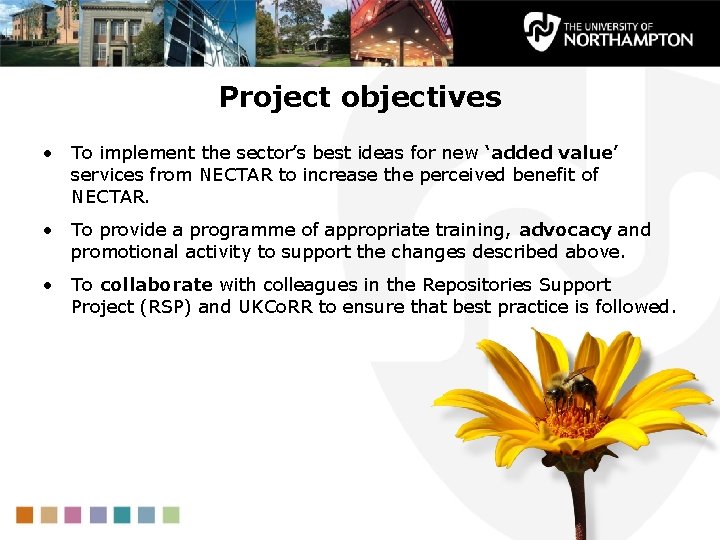 Project objectives • To implement the sector’s best ideas for new ‘added value’ services