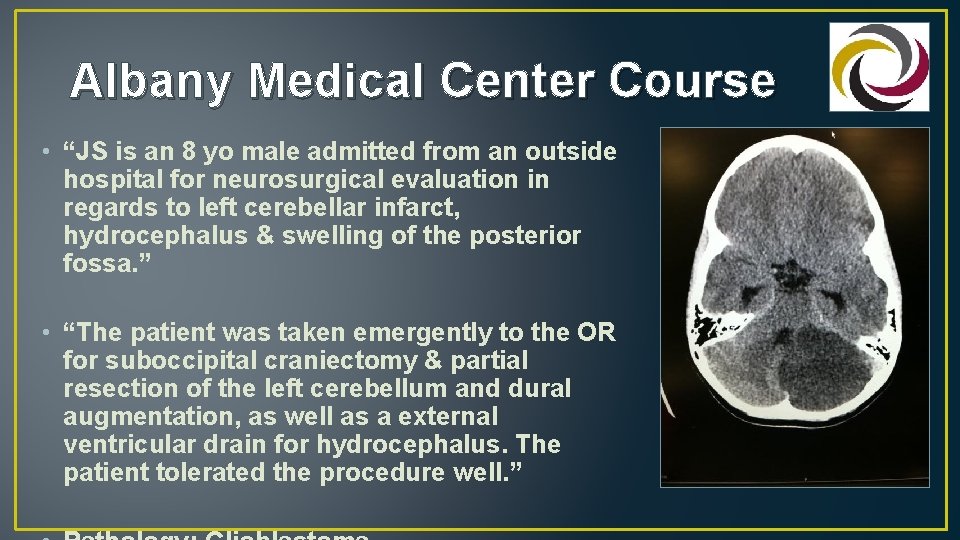 Albany Medical Center Course • “JS is an 8 yo male admitted from an