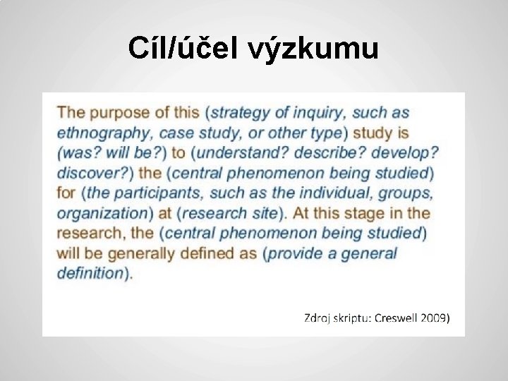 Cíl/účel výzkumu 