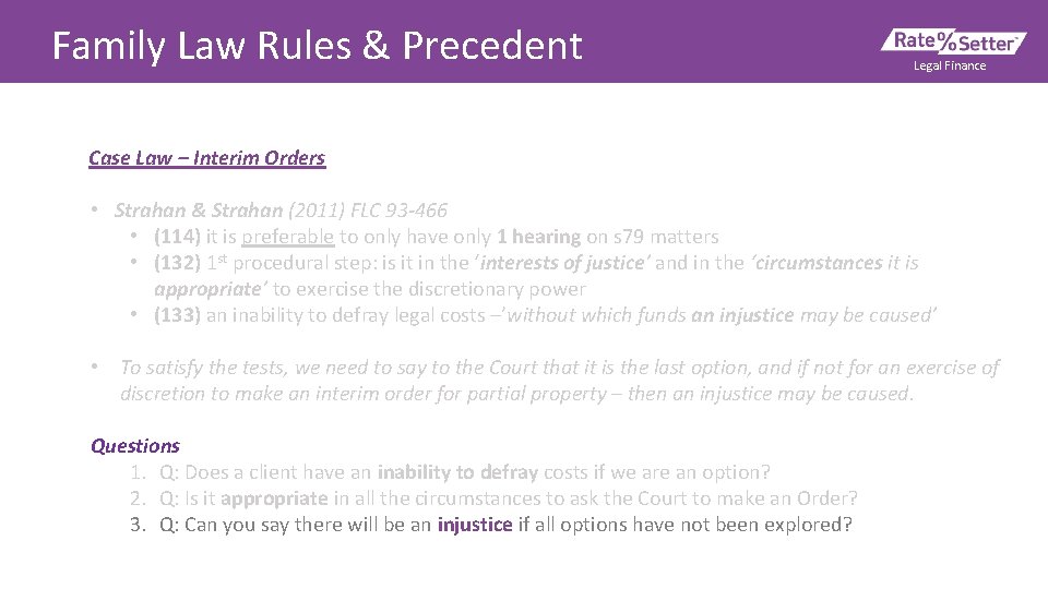 Family Law Rules & Precedent Legal Finance Case Law – Interim Orders • Strahan