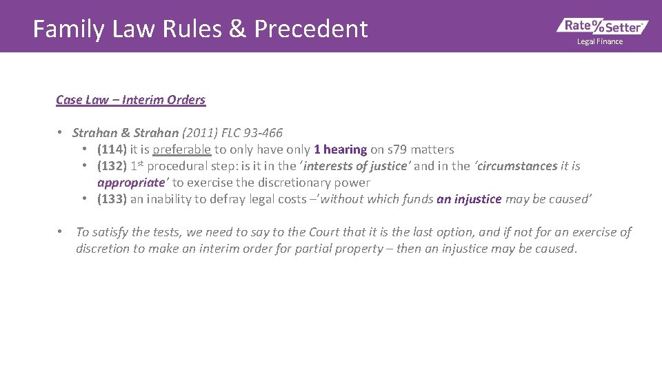 Family Law Rules & Precedent Legal Finance Case Law – Interim Orders • Strahan