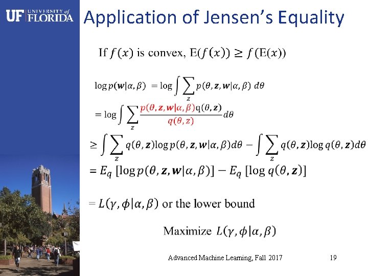 Application of Jensen’s Equality Advanced Machine Learning, Fall 2017 19 