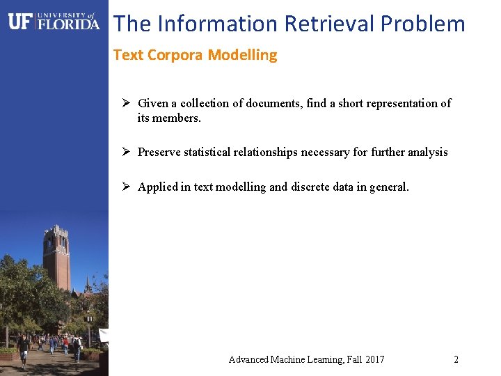 The Information Retrieval Problem Text Corpora Modelling Ø Given a collection of documents, find