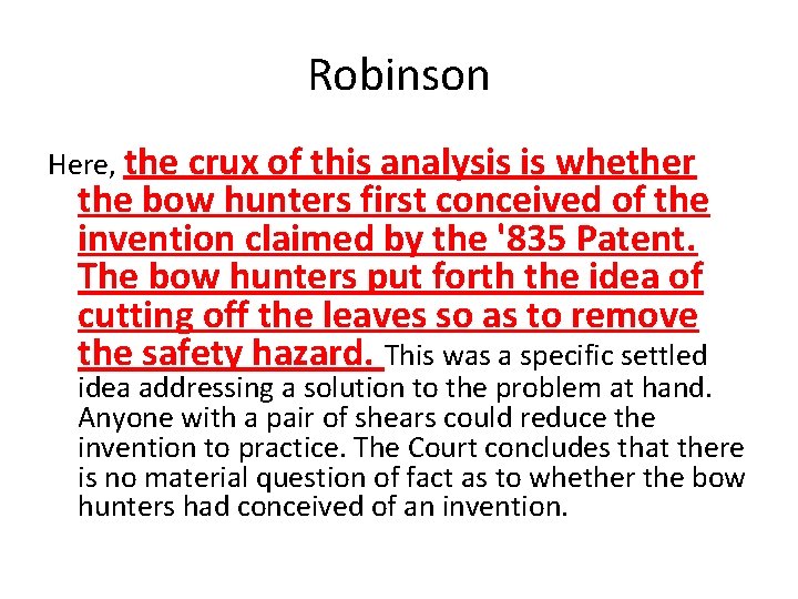 Robinson Here, the crux of this analysis is whether the bow hunters first conceived