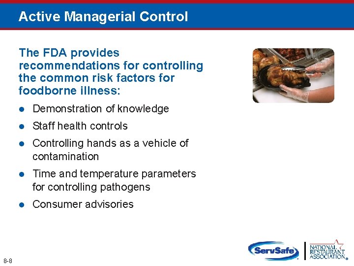 Active Managerial Control The FDA provides recommendations for controlling the common risk factors for
