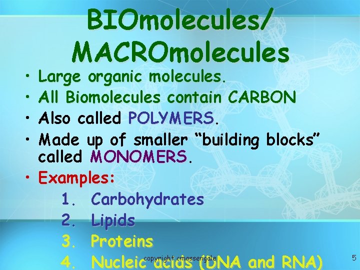 Macromolecules copyright cmassengale 1 Objectives Students will learn