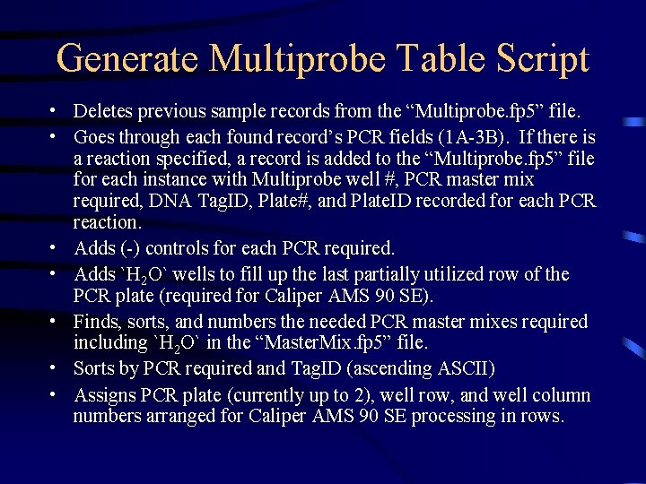 Generate Multiprobe Table Script • Deletes previous sample records from the “Multiprobe. fp 5”
