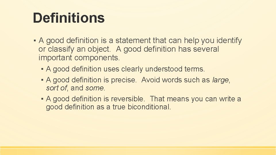 Definitions ▪ A good definition is a statement that can help you identify or Definitions ▪ A good definition is a statement that can help you identify or