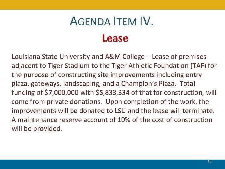 AGENDA ITEM IV. Lease Louisiana State University and A&M College – Lease of premises