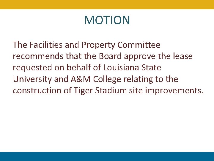 MOTION The Facilities and Property Committee recommends that the Board approve the lease requested