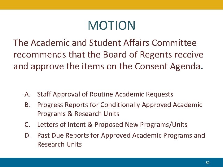 MOTION The Academic and Student Affairs Committee recommends that the Board of Regents receive