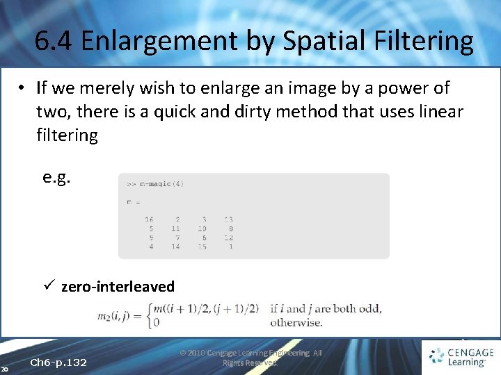 6. 4 Enlargement by Spatial Filtering • If we merely wish to enlarge an