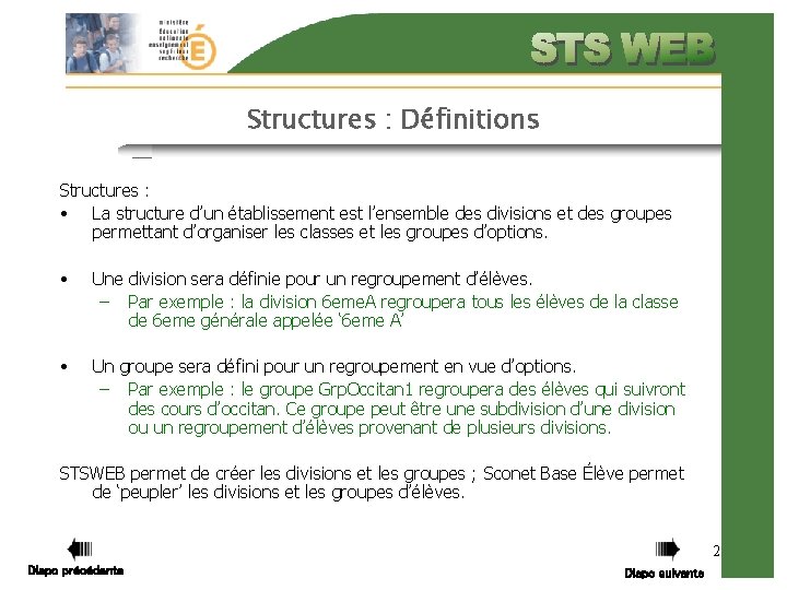 Structures : Définitions Structures : • La structure d’un établissement est l’ensemble des divisions