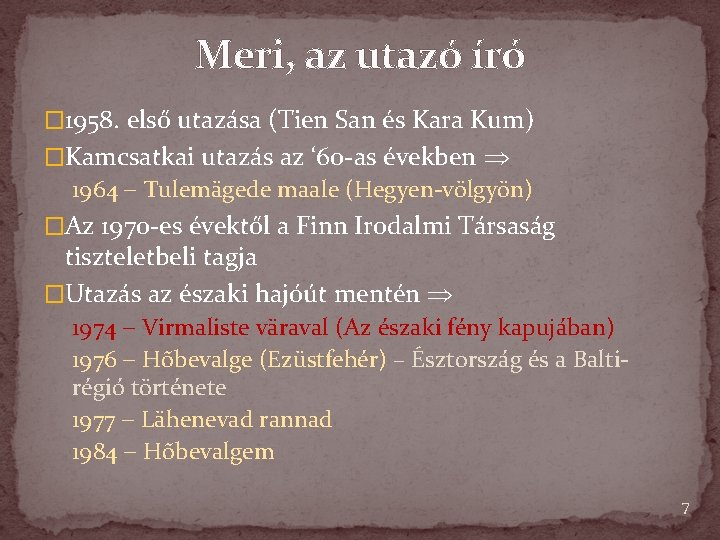 Meri, az utazó író � 1958. első utazása (Tien San és Kara Kum) �Kamcsatkai