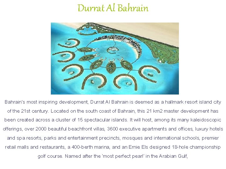 Durrat Al Bahrain’s most inspiring development, Durrat Al Bahrain is deemed as a hallmark