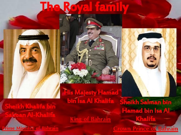 The Royal family Sheikh Khalifa bin Salman Al-Khalifa Prime Minister of Bahrain His Majesty