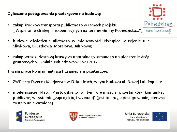 Ogłoszono postępowania przetargowe na budowę: • zakup środków transportu publicznego w ramach projektu „Wspieranie