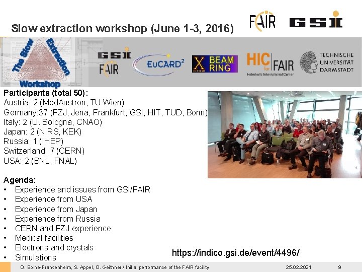 Slow extraction workshop (June 1 -3, 2016) Participants (total 50): Austria: 2 (Med. Austron,
