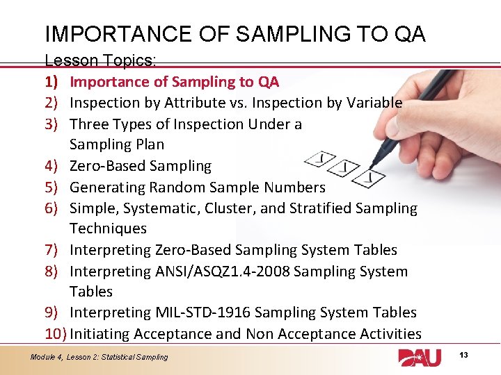 IMPORTANCE OF SAMPLING TO QA Lesson Topics: 1) Importance of Sampling to QA 2)
