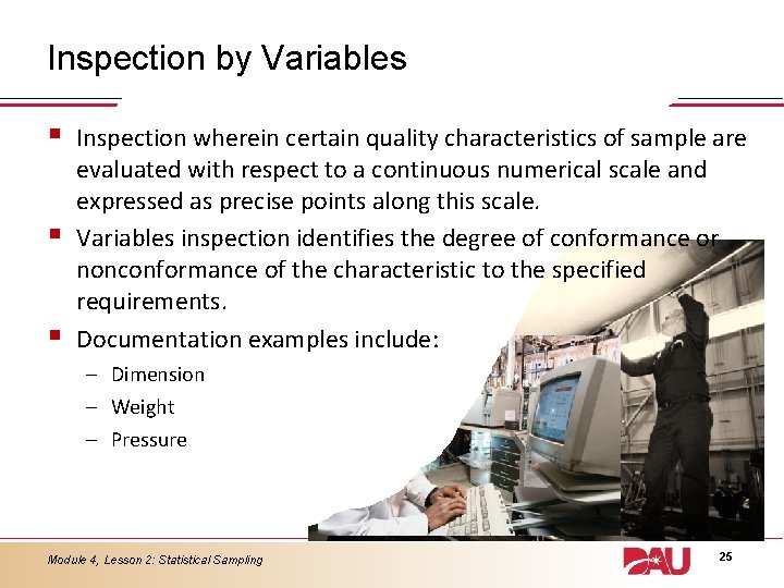 Inspection by Variables § § § Inspection wherein certain quality characteristics of sample are