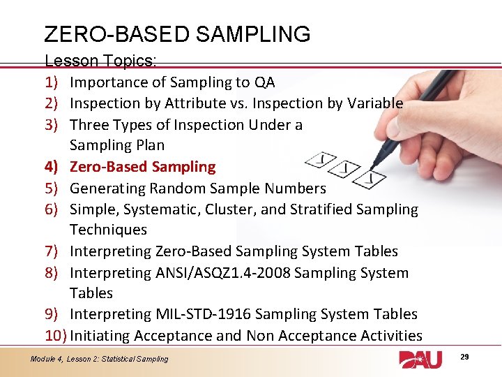 ZERO-BASED SAMPLING Lesson Topics: 1) Importance of Sampling to QA 2) Inspection by Attribute