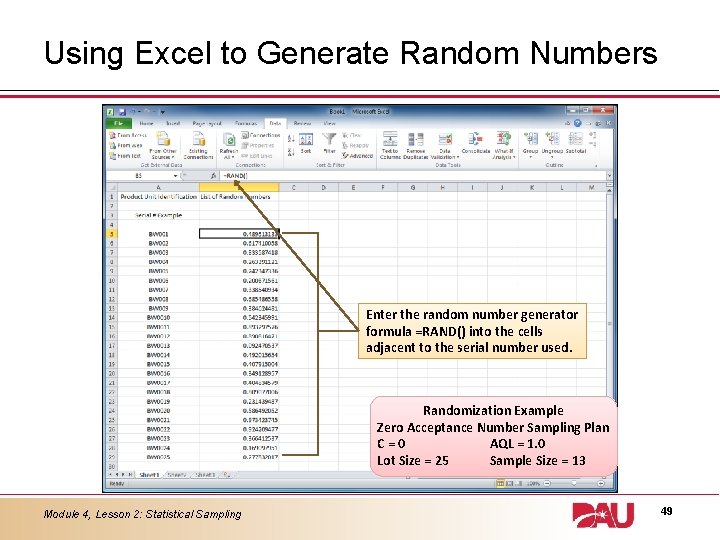 Using Excel to Generate Random Numbers Enter the random number generator formula =RAND() into