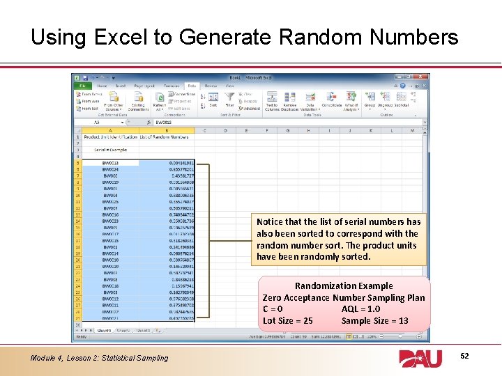 Using Excel to Generate Random Numbers Notice that the list of serial numbers has