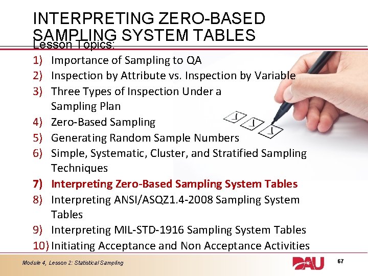 INTERPRETING ZERO-BASED SAMPLING SYSTEM TABLES Lesson Topics: 1) Importance of Sampling to QA 2)