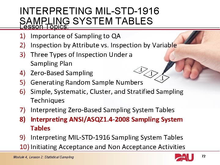 INTERPRETING MIL-STD-1916 SAMPLING SYSTEM TABLES Lesson Topics: 1) Importance of Sampling to QA 2)