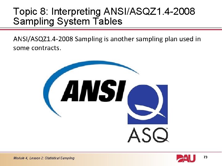 Topic 8: Interpreting ANSI/ASQZ 1. 4 -2008 Sampling System Tables ANSI/ASQZ 1. 4 -2008