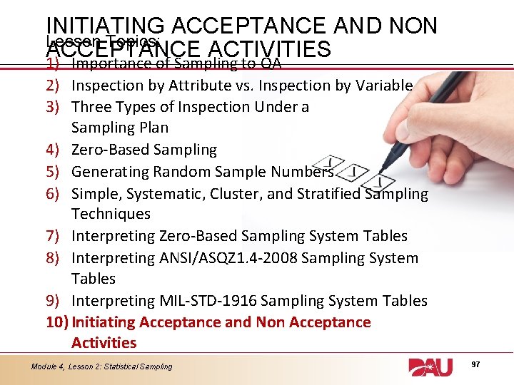 INITIATING ACCEPTANCE AND NON Lesson Topics: ACCEPTANCE ACTIVITIES 1) Importance of Sampling to QA