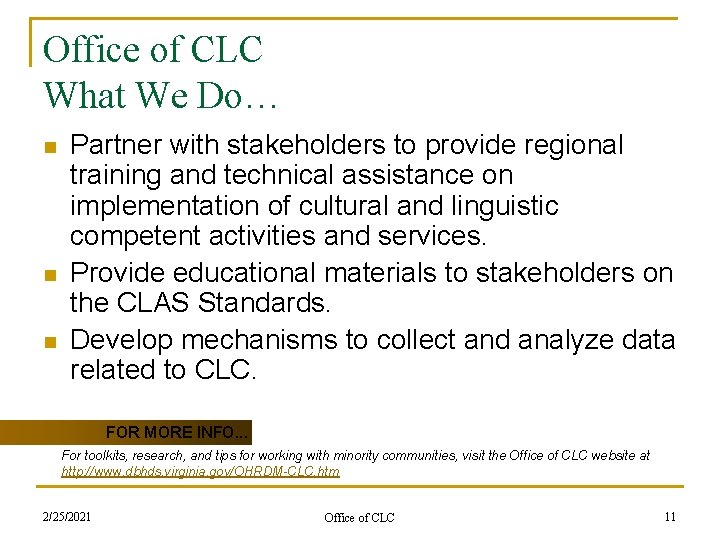 Office of CLC What We Do… n n n Partner with stakeholders to provide