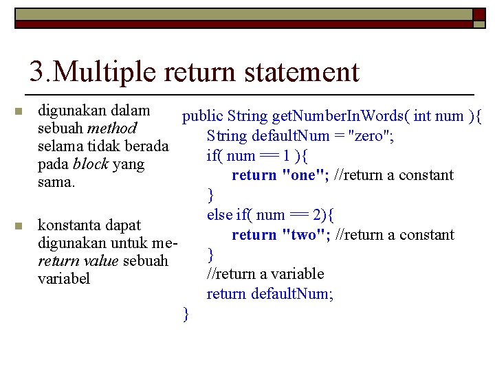 3. Multiple return statement n n digunakan dalam public String get. Number. In. Words(