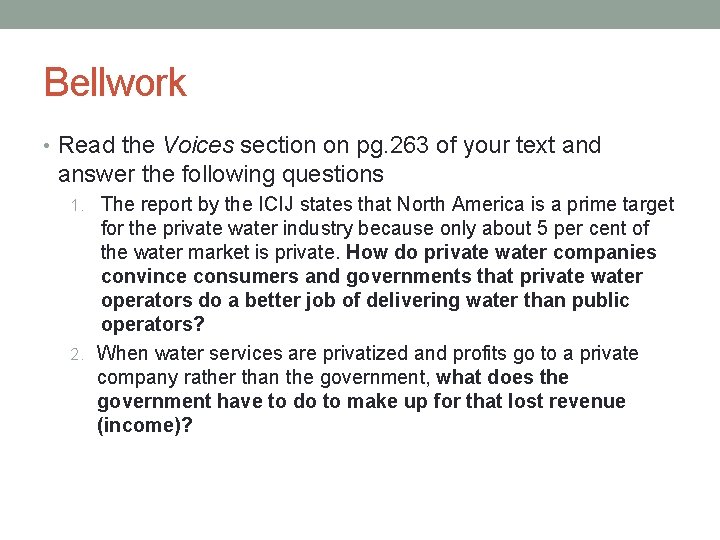 Bellwork • Read the Voices section on pg. 263 of your text and answer