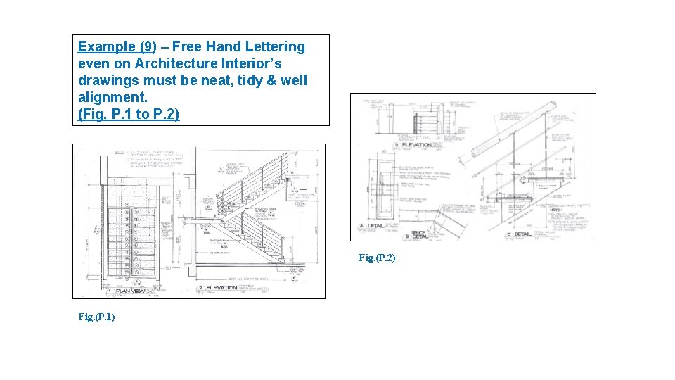 Example (9) – Free Hand Lettering even on Architecture Interior’s drawings must be neat,