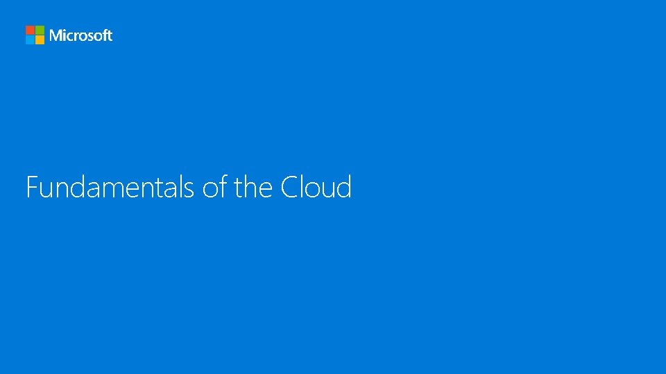 Fundamentals of the Cloud 