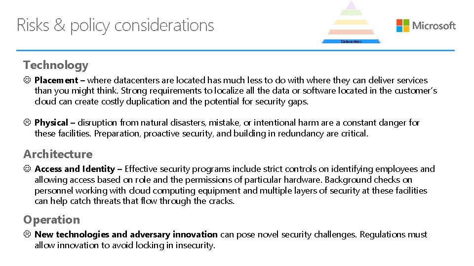 Risks & policy considerations Datacenters Technology J Placement – where datacenters are located has