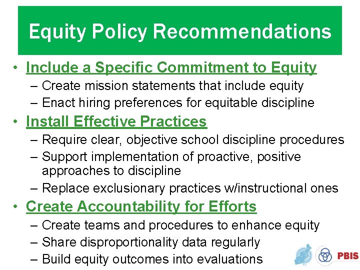 Equity Policy Recommendations • Include a Specific Commitment to Equity – Create mission statements